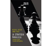 LA STRATEGIA PARALLELA - RICCIO MICHELE, VINCI ANNA - Zolfo