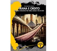 Libri Michele Rocchetta - Trama E Ordito. Intrigo A Bologna Tra Torri, Canali E