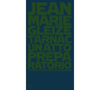 Libri Michele Zaffarano - Tarnac. Un atto preparatorio - 2024