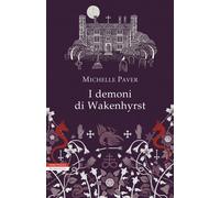 Libri Michelle Paver - I demoni di Wakenhyrst - 2020