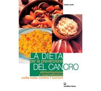 Libri Michio Kushi / Alex Jack - La Dieta Per La Prevenzione Del Cancro. Aliment
