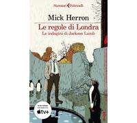 Libri Mick Herron - Le Regole Di Londra. Le Indagini Di Jackson Lamb