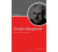 Giorgio Manganelli. Indagine per una riscrittura infinita