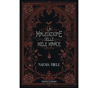 Libri Miele Naenia - La Maledizione Delle Mele Marce