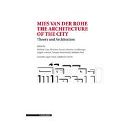 Libri Mies Van Der Rohe. The Architecture Of The City. Theory And Architecture