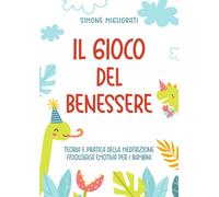 Libri Migliorati Simone - Il Gioco Del Benessere. Teoria E Pratica Della Meditaz