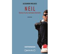 Libri Migliucci Alessandro - Neil. Storia Di Una Normale Diversita