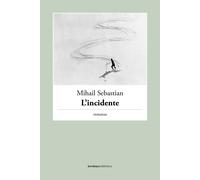 Libri Mihail Sebastian - L' Incidente