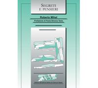 Libri Mihel Roberto - Segreti E Pensieri