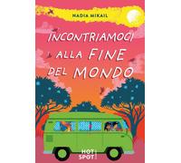 INCONTRIAMOCI ALLA FINE DEL MONDO - MIKAIL NADIA - IL CASTORO HOTSPOT