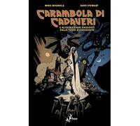 Libri Mike Mignola / Dave Stewart - Carambola Di Cadaveri E Altri Bizzarri Racco