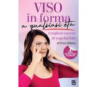 Libri Miklus Petra - Viso In Forma A Qualsiasi Eta. I Migliori Esercizi Di Yoga