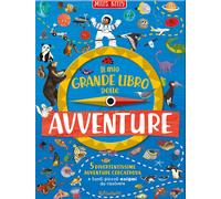 Libri Miles Kelly - Il Mio Grande Libro Delle Avventure. Ediz. A Colori