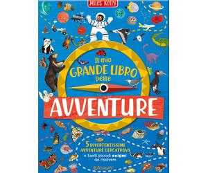 Libri Miles Kelly - Il Mio Grande Libro Delle Avventure. Ediz. A Colori