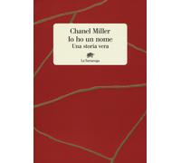 Libri Miller Chanel - Io Ho Un Nome. Una Storia Vera