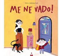 Me ne vado! Ediz. a colori