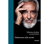 Saldamente sulle nuvole - Jodice Mimmo, Pedicini Isabella