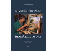 Libri Mimmo Morogallo. Realta E Metafora