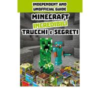Minecraft. Incredibili trucchi e segreti