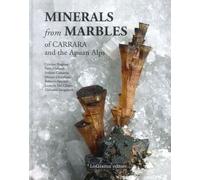 Libri Minerals From Marbles Of Carrara And The Apuan Alps. Ediz. A Colori