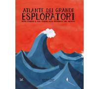 Libri Minhós Martins Isabel - Atlante Dei Grandi Esploratori. Nove Uomini E Due
