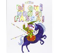 Libri Minhós Martins Isabel / Bernardo Carvalho - Di Qui Non Si Passa Ediz. Ill