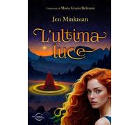 Libri Minkman Jen - L' Ultima Luce