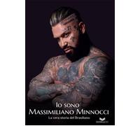 Libri Minnocci Alessandro - Io Sono Massimiliano Minnocci. La Vera Storia Del Br
