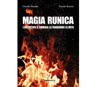 Libri Mirabile Ornella / Daniele Beatrici - Magia Runica. L'archetipo, Il Simbol