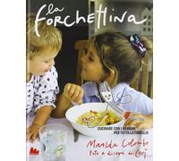 La forchettina. Cucinare con i bambini per tutta la famiglia
