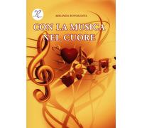 Con la musica nel cuore - Bovolenta Miranda