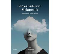Melancolia - Cartarescu Mircea
