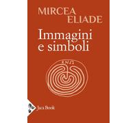 Libri Mircea Eliade - Immagini E Simboli
