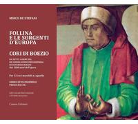 Follina e le sorgenti d'Europa. Cori di Boezio. Da sette carmi del «De con...
