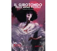 Libri Miriam Palombi - Il girotondo delle anime piccole - 2022
