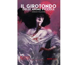 Libri Miriam Palombi - Il girotondo delle anime piccole - 2022
