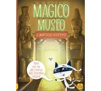 Libri Miriam Pignatta - Magico museo. L'Antico Egitto - 2024