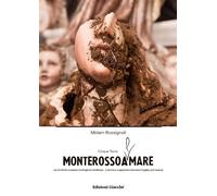 Libri Miriam Rossignoli - Monterossoamare. Cinque Terre: Un Territorio Sospeso T