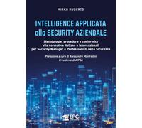 Libri Mirko Ruberto - Intelligence Applicata Alla Security Aziendale. Metodologi