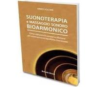 LIBRO SUONOTERAPIA E MASSAGGIO SONORO BIOARMONICO - MIRKO SOLLIMA