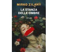 Libri Mirko Zilahy - La Stanza Delle Ombre