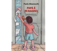 Libri Miserocchi Paolo - Papa E In Bagno