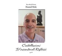Misk Hamid - Costellazioni Di Incantevoli Riflessi