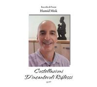 Misk Hamid - Costellazioni Di Incantevoli Riflessi