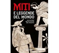 Libri Miti E Leggende Del Mondo. Dei Ed Eroi Delle Civilta Del Passato