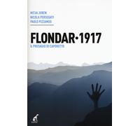 Libri Mitja Juren / Nicola Persegati / Paolo Pizzamus - Flondar 1917. Il Presagi
