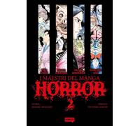 Libri Miyazaki Masaru / Adachi Tsuyoshi - I Maestri Del Manga Horror #02