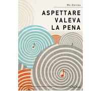 Libri Mo Daviau - Aspettare valeva la pena - 2018