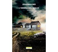 Libri Mo Johanna - L' Ombra Del Giglio