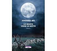 Libri Mo Johanna - La Morte Viene Di Notte